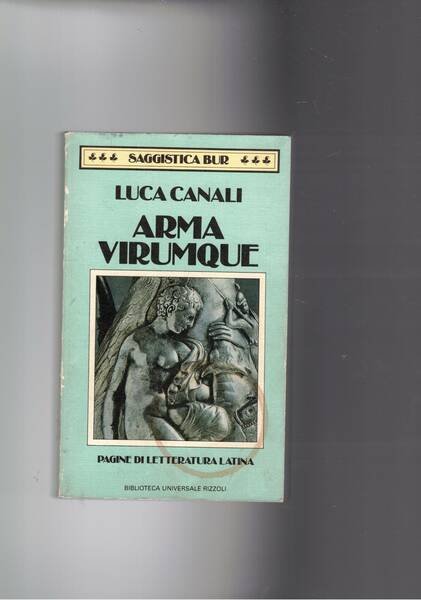 Arma Virumque. Pagine di letteratura latina. Coll. Bur.