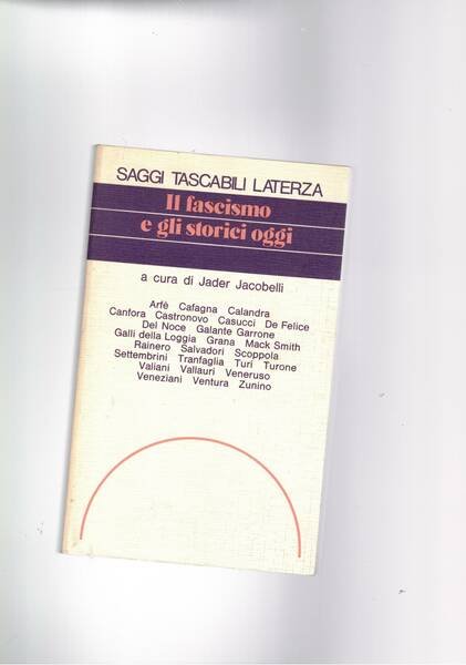 Il fascismo e gli storici oggi. Testi di Arfè, Cafagna, …