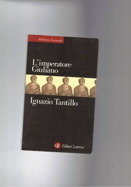 L'imperatore Giuliano. L'ultimo paladino del paganesimo.