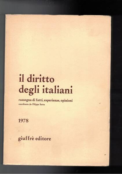 Il diritto degli italiani, rassegna di fatti, esperienze, opinioni. 1978.