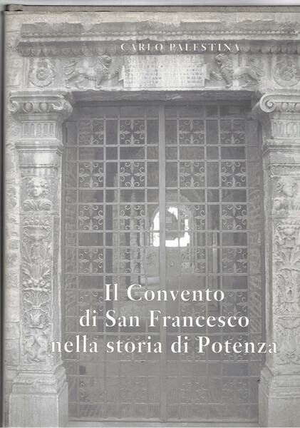 Il Convento di San Francesco nella storia di Potenza.
