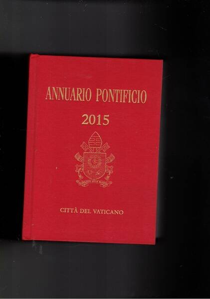 Annuario pontificio per l'anno 2015.