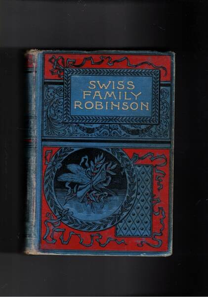 The Swiss familt Robinson. A new translation fron the original …