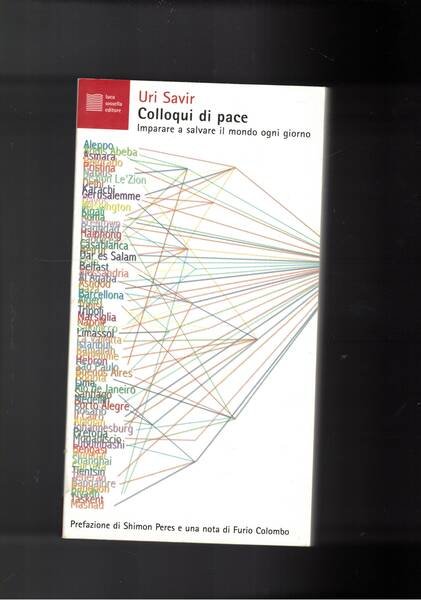 Colloqui di pace. Imparare a saalvare il mondo ogni giorno. …