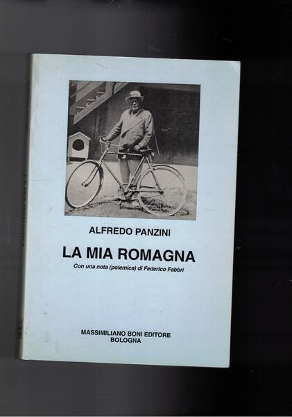 La mia Romagna. Con una nota (polemica) di Federico Fabbri.