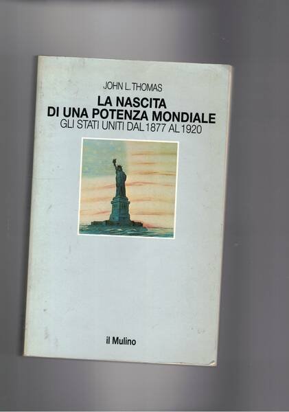 La nascita di una nazione. Gli Stati Uniti dal 1877 …