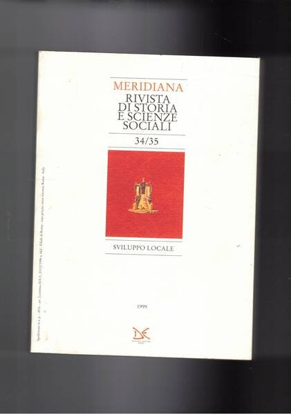 Meridiana, quadrimestrale di storia e scienze sociali n° 34/35 del 1999. Sviluppo locale.