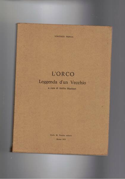 L'orco. Leggenda di un Vecchio a cura di Attilio Marinari.