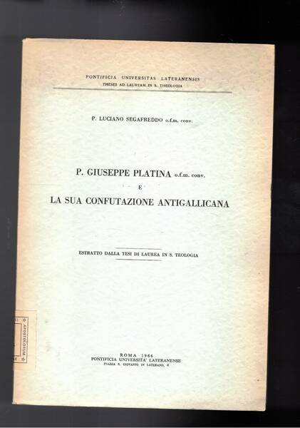 P. Giuseppe Platina e la sua confutazione antigalliocana. Estratto dalla …