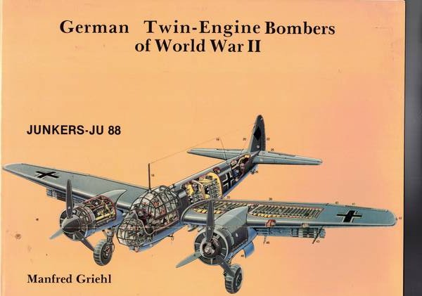 German Twin-Engine Bombers of World War II: Junkers-JU 88.