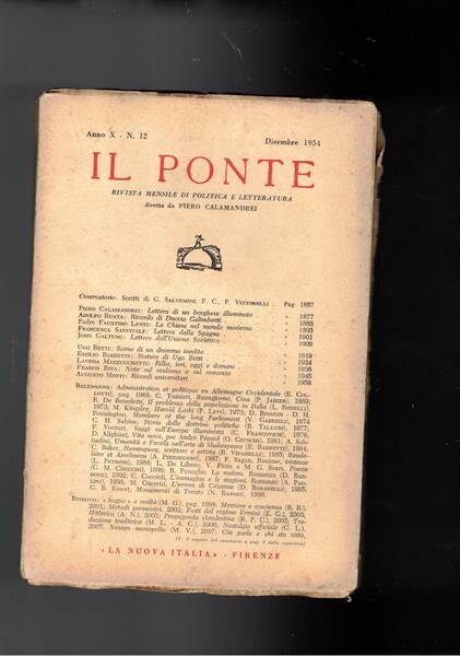 Il Ponte, mensile di politica e letteratura. anno X n° 12 dic. 1954. Lettera a un borghese illuminto di Calamandrei; ricordo di Duccio Galimberti di Ruata; lettera dall'unione sovietica di Galtung; ecc.