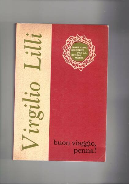 Buon viaggio, penna! (Dai minareti alla Pampa). Coll. Narratori moderni …