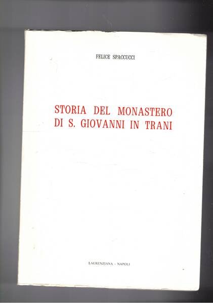 Storia del monastero di S. Giovanni in Trani.
