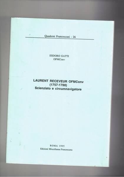 Laurent Receveur ofm conv. (1757-1788) scienziato e circumnavigatore. Estratto in …