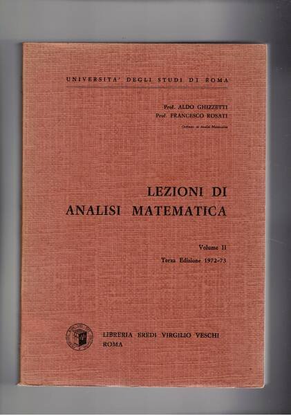 Lezioni di analisi matematica vol. II° terza ediz. 1972-73. Dispensa universitaria.