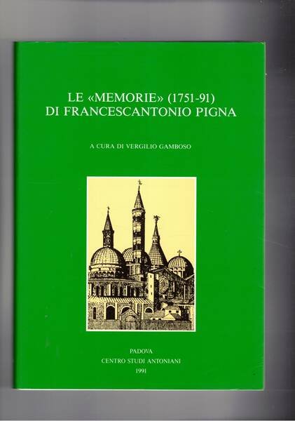 Le "memorie" (1751-91) di Francescantonio Pigna.
