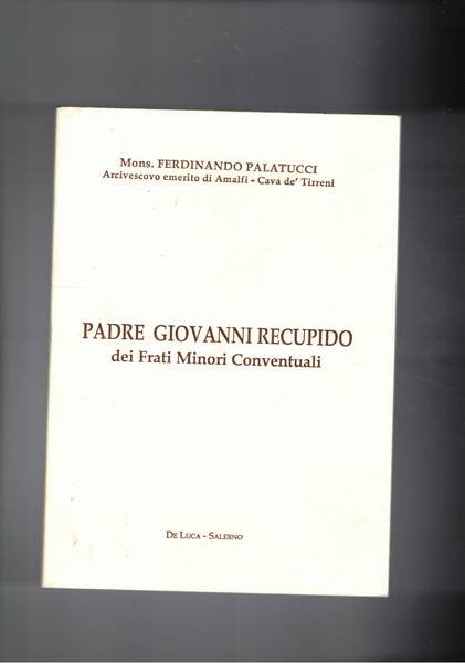 Padre Giovanni Recupido dei Frati Minori Conventuali.