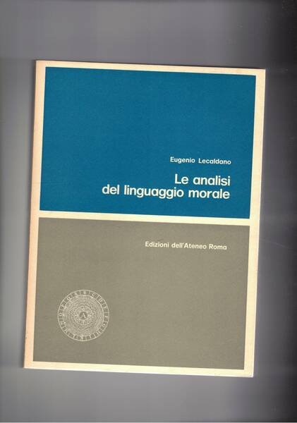 Le analisi del linguaggio morale. "Buono" e "Dovere" nella filosofia …