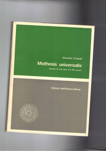 Mathesis universalis. Genesi di una idea nel XVI secolo.