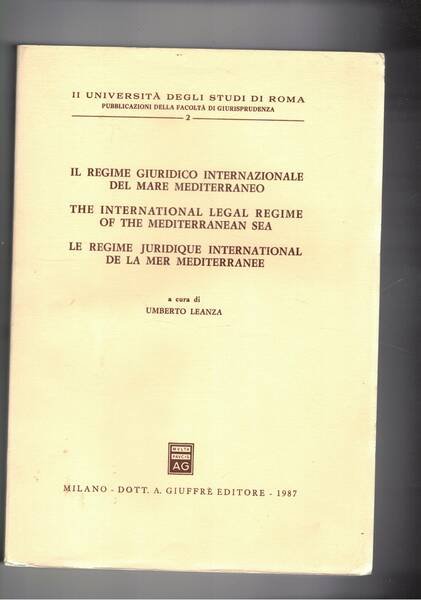 Il regime giuridico internazionale del Mare Mediterraneo. The international legal …