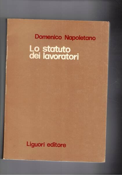 Lo statuto dei lavoratori e la interpretazione giurisprudenziale.