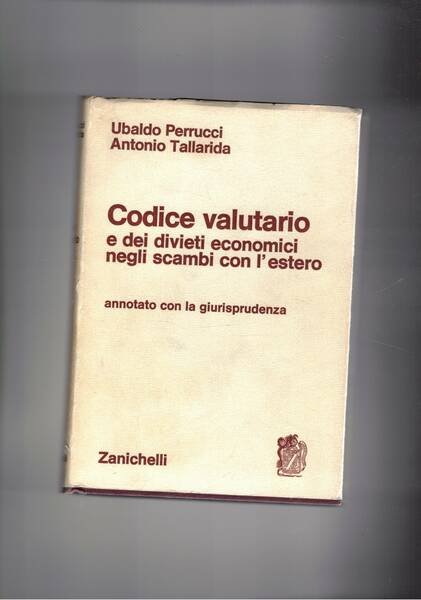 Codice valutario e dei divieti economici negli scambi con l'estero. …
