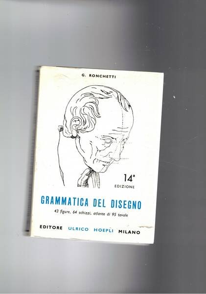Grammatica del disegno, metodo pratico per imparare il disegno. 14a …