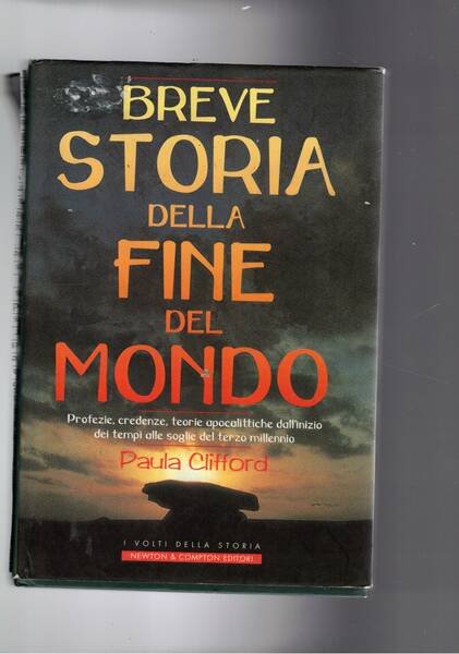Breve storia della fine del mondo. Profezie, credenze, teorie apocalittiche …