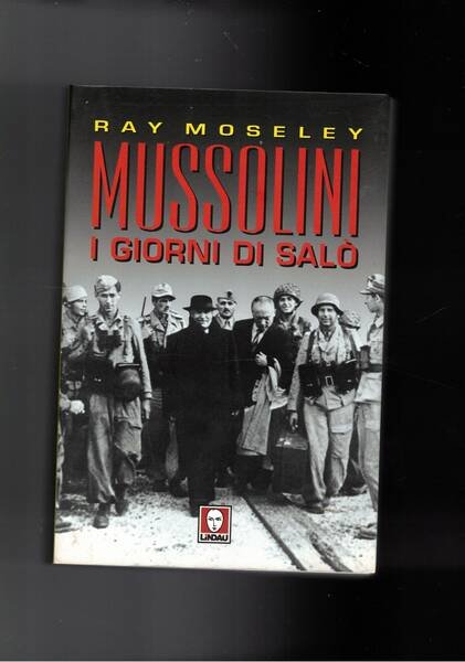 Mussolini i giorni di Salò.