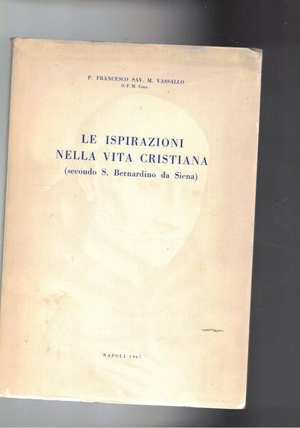 Le ispirazioni nella vita cristiana (secondo S. Bernardino da Siena).