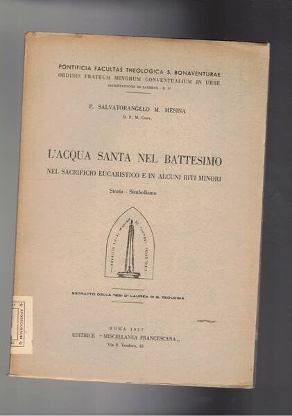 L'Acqua santa nel Battesino. nel sacrificio eucaristico e in alcuni riti minori. Estratto.