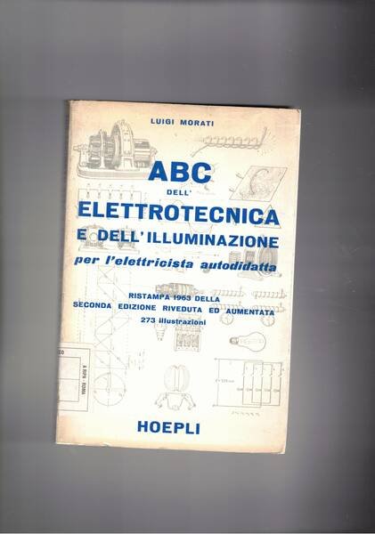 ABC dell'elettrotecnica e dell'elettricista per l'elettricista autodidatta. Ristampa del 1963 … | Immagine principale