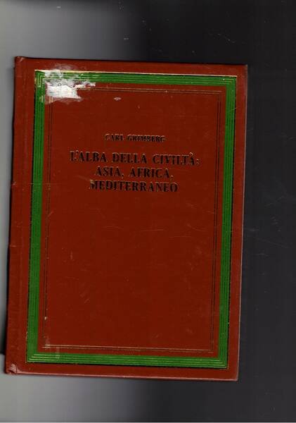Storia universale. L'alba della civiltà: Asia, Africa, Mediterraneo (4000 - …