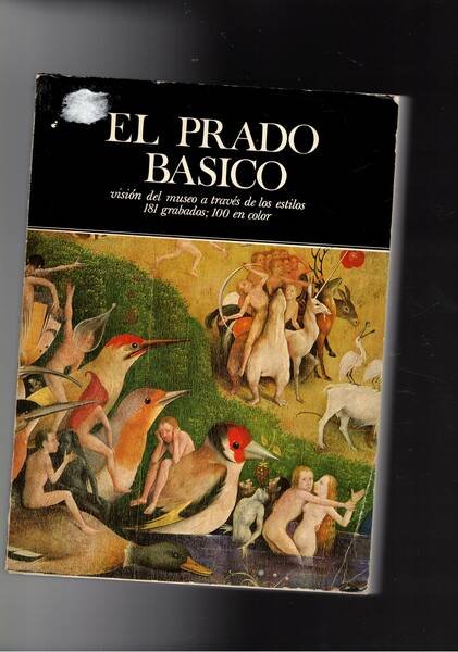 El Prado basico. Vision del museo a travérs de los …