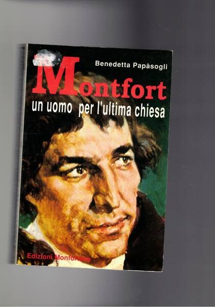 Montfort un uomo per l'ultima chiesa.