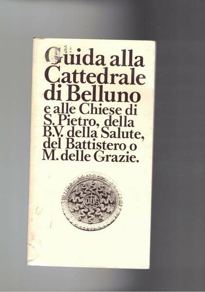 Guida alla Cattedrale di Belluno e alle chiese di S. …