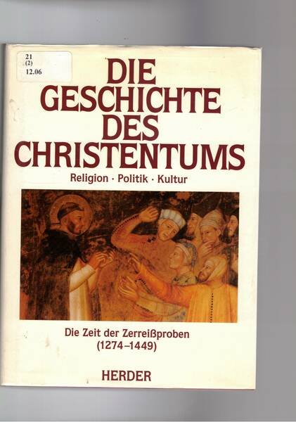 Die Geschichte des Christentums. Religion, Politik, Kultur. Die Zeit der …