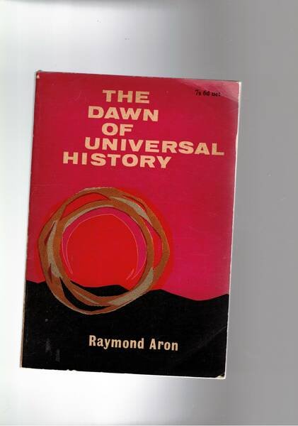 The dawn of universal history.