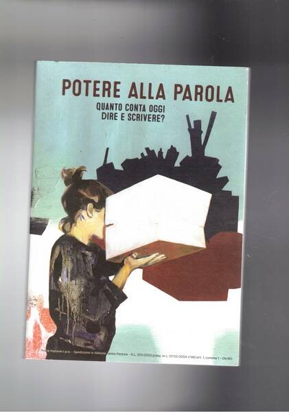 Potere alla parola. Quanto conta oggi dire e scrivere?