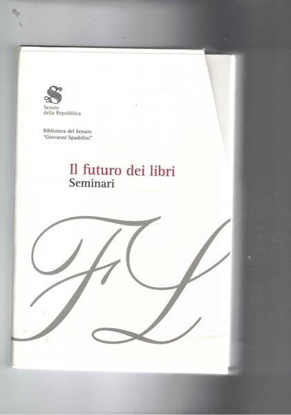 Il futuro dei libri. Tre cconvegni: Il libro e il …