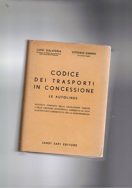 Codice dei trasporti in concessione: le automobili. Raccolta completa della …