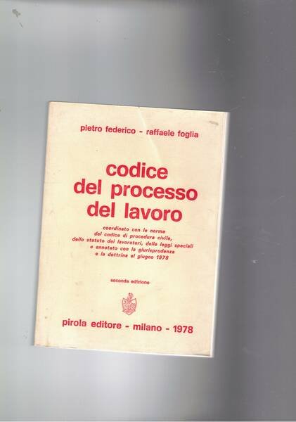 Codice del processo del lavoro. Coordinato con le norme.