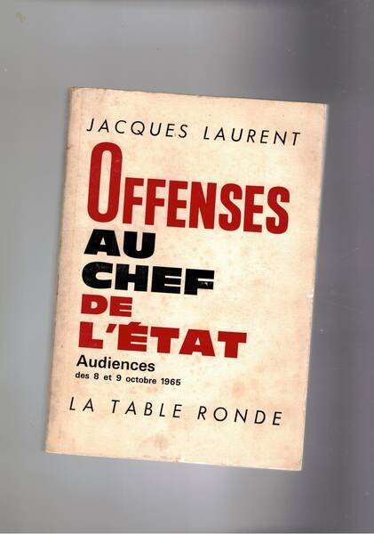 Offenses au chef de l'état. Audiences des 8 et 9 …