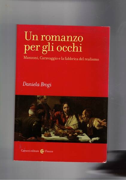 Manzoni, Caravaggio e la fabbrica del realismo.