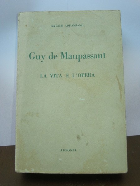 Guy de Maupassant, la vita e l'opera.
