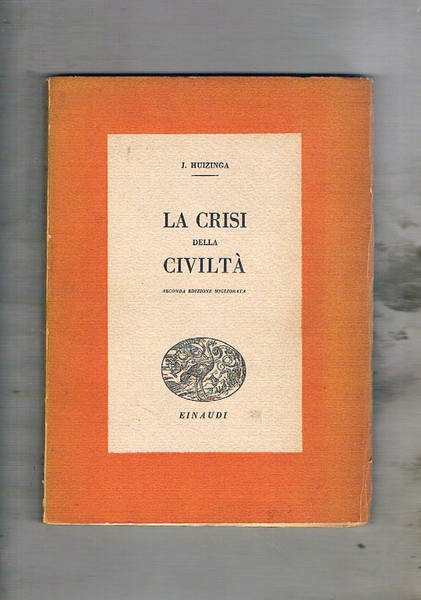 La crisi della civiltà. Coll. I Saggi.
