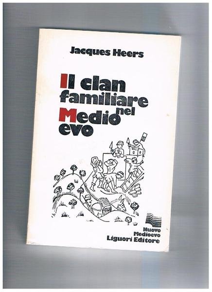 Il clan familiare nel Medio Evo. (n° 1 raccolta medioevo)