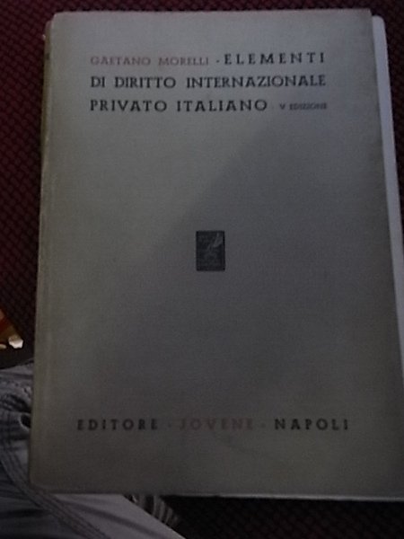 Elementi di diritto internazionale privato italiano. Quinta ediz.