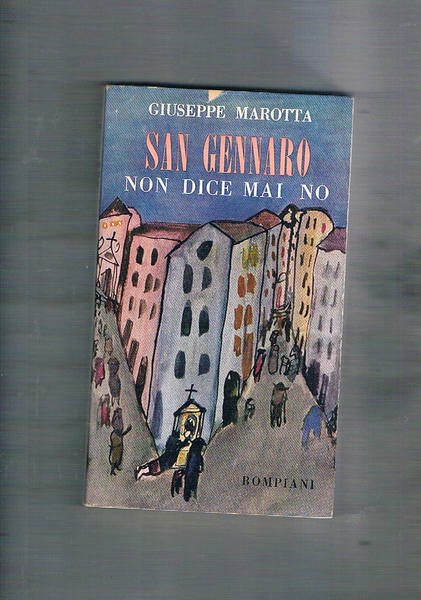 San Gennaro non dice mai no.