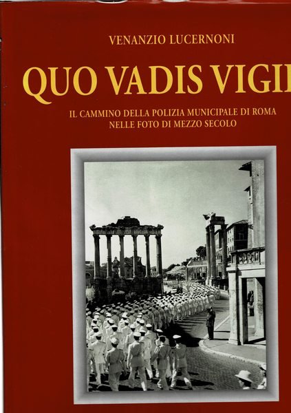 Quo Vadis vigile, il cammino della polizia municipale di Roma …